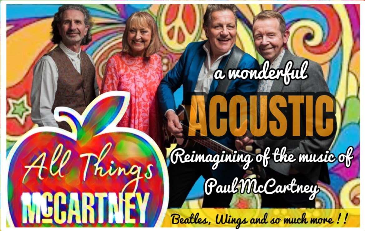 photograph of 4 people smiling, 1 with a guitar. Text reads All Things McCartney, A wonderful acoustic reimagining of Paul McCartney